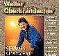 Walter Oberbrandacher Hit-CD Servus Spatzerl